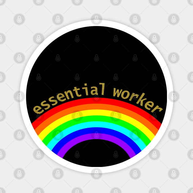 Essential Worker over the Rainbow Graphic Magnet by ellenhenryart